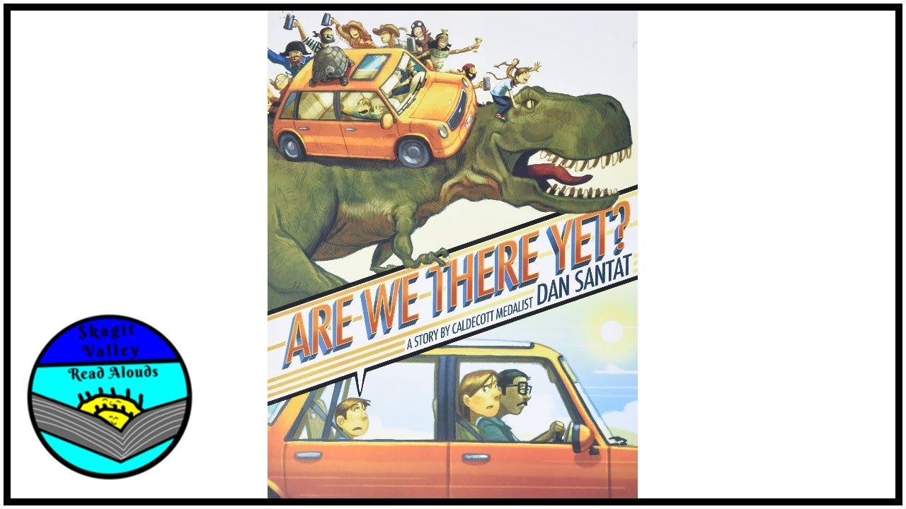 Are We There Yet? by Dan Santat Read Aloud