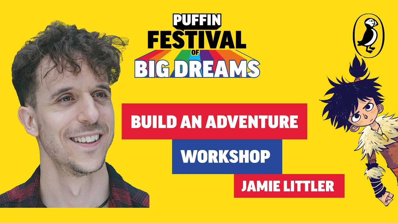 Build An Adventure Workshop | Jamie Littler | Puffin Festival of Big Dreams