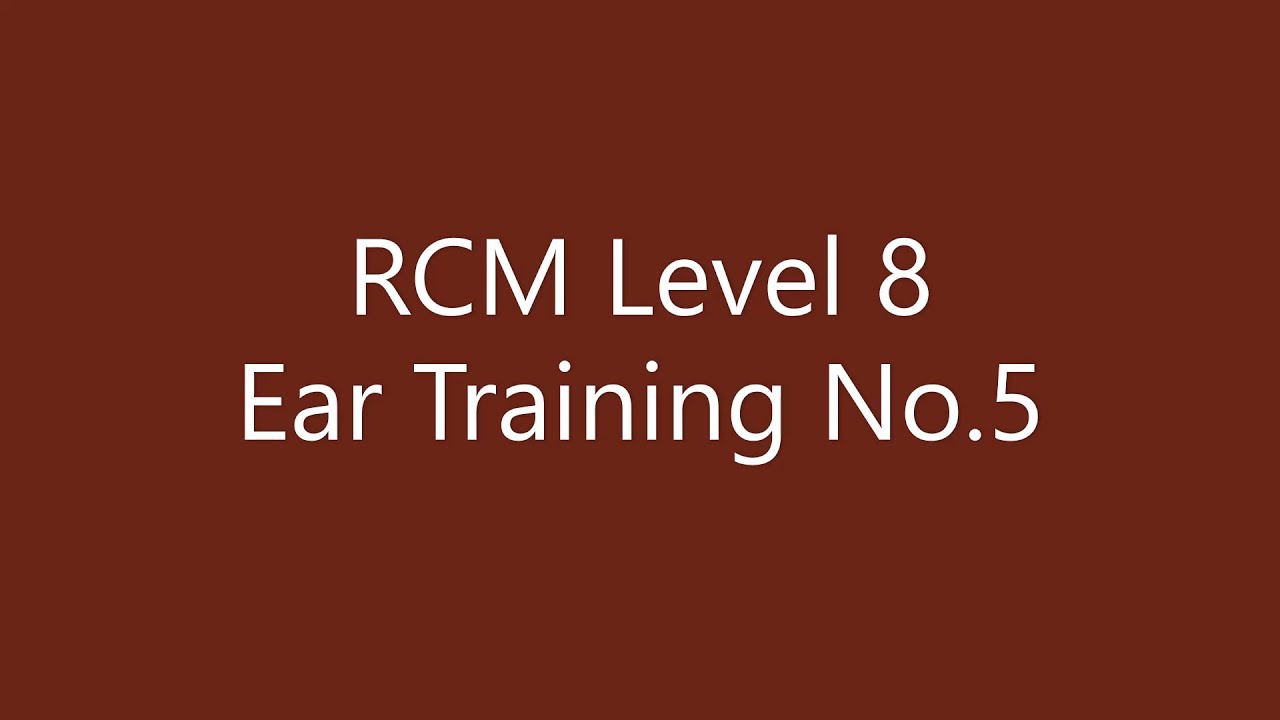 RCM Level 8 Ear Training No.5 (Day 17 -- 20)