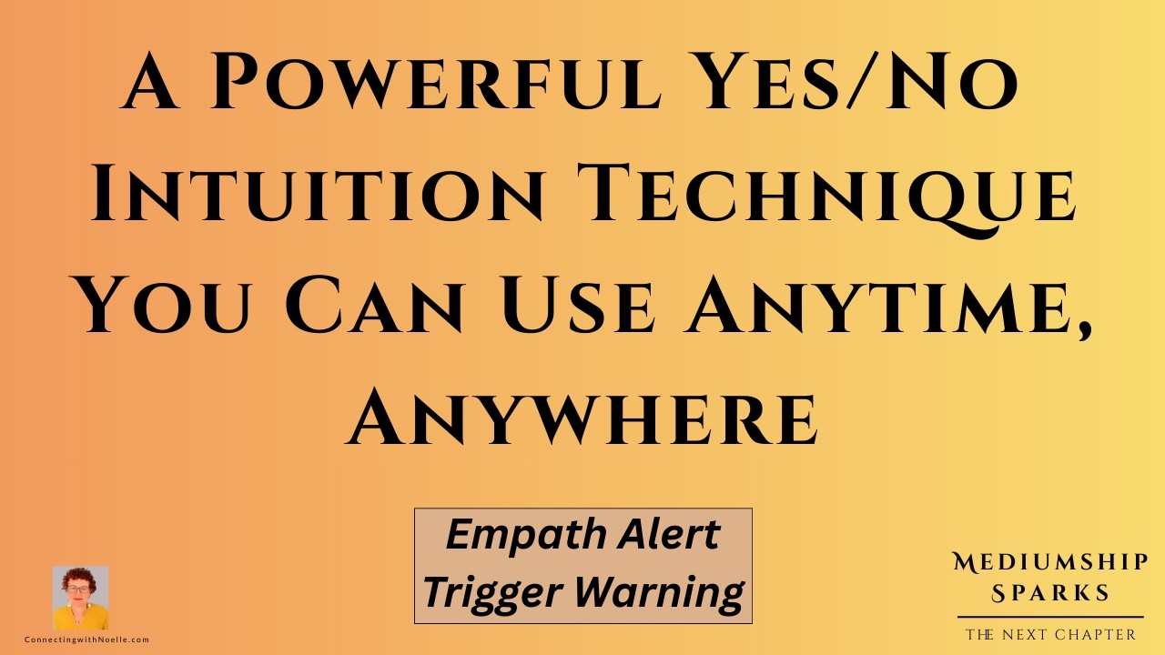 Strengthen Your Intuition in Minutes-A Powerful Yes/No Intuition Technique