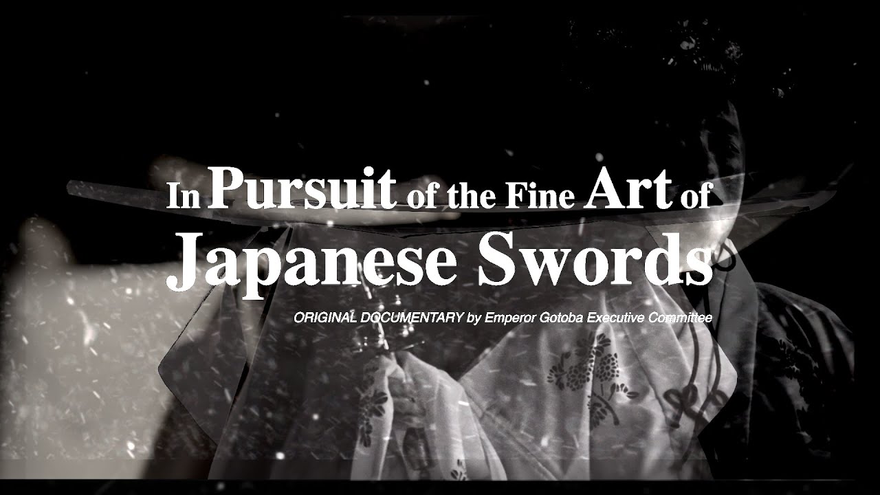 In Pursuit of the Fine Art of Japanese Swords: ORIGINAL DOCUMENTARY