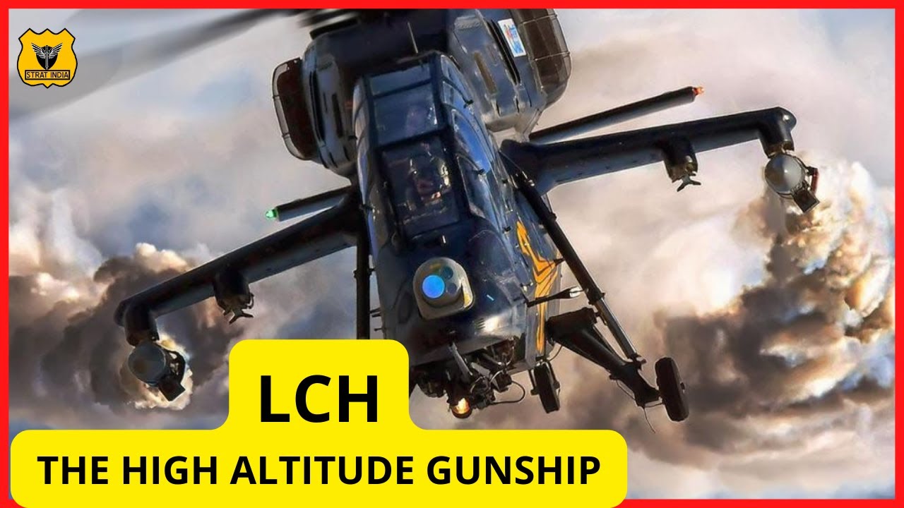 LCH-THE HIGH ALTITUDE GUNSHIP- STRATINDIA DEFENCE NEWS