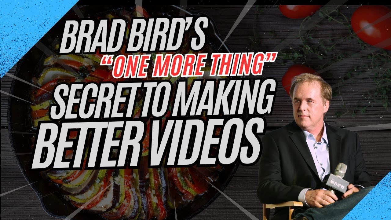 One More Thing: Brad Bird&rsquo;s Secret to Making Great Stories Even Better