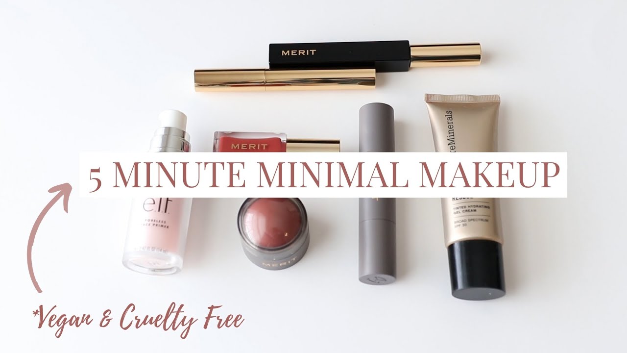 5 Minute Minimalist Makeup Collection | Vegan & Cruelty Free