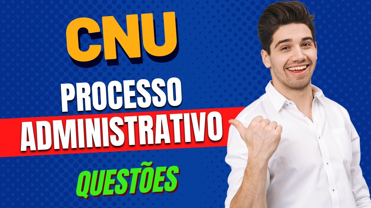 CNU - NOÇÕES DE DIREITO - QUESTÕES PROCESSO ADMINISTRATIVO - LEI 9.784/99