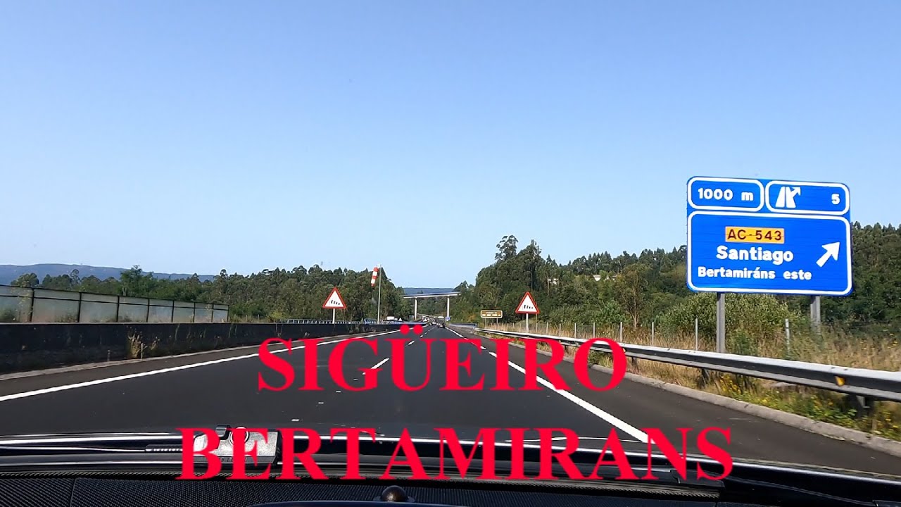 SIGÜEIRO-BERTAMIRANS, POR AUTOPISTA, PONTE EN MACHA YA, 2023