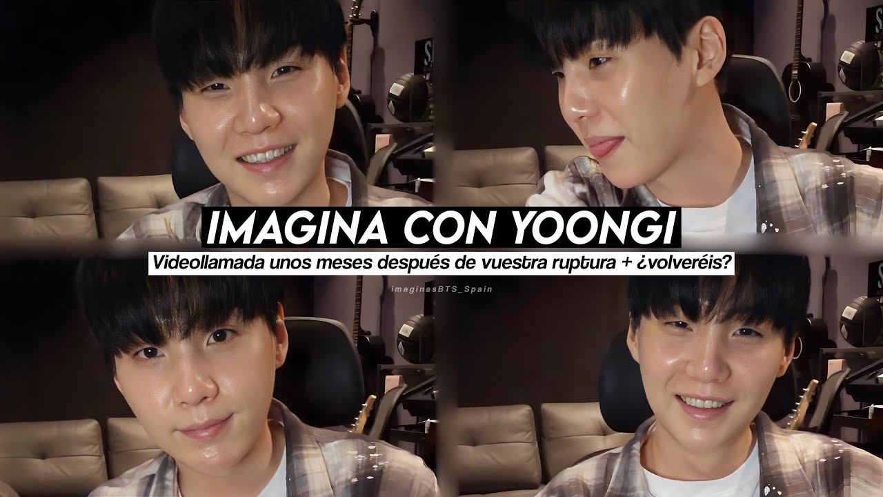 Imagina con Yoongi | Videollamada unos meses después de vuestra ruptura + ¿volveréis?