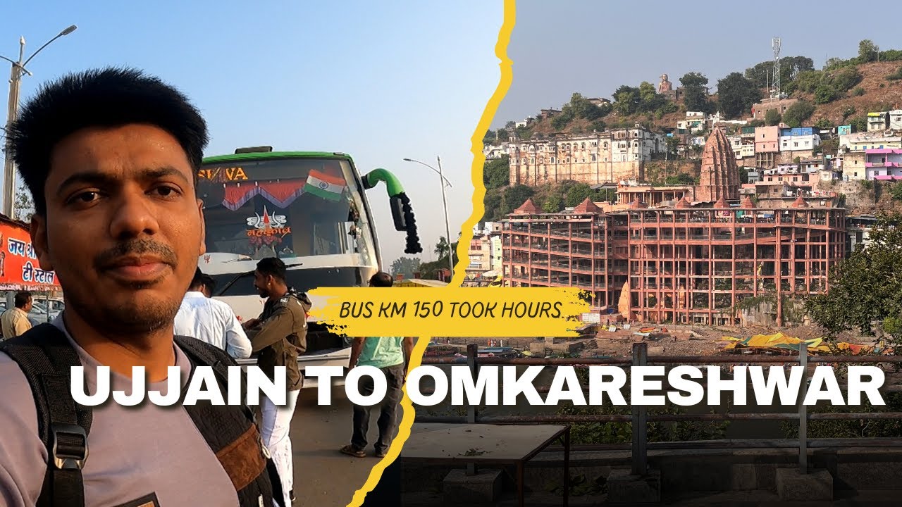 Ujjain To Omkareshwar | Bus travel 150Km & Darshan Nahi Ho Paye  