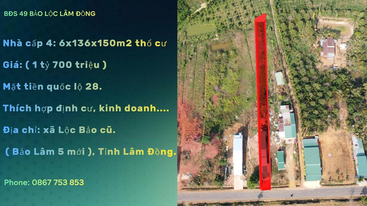( Pass 24 ) Nhà 6x136x150m2 thổ cư. ( tổng 813m2 ). Thuộc Lộc Bảo, ( Bảo Lâm 5 ) tỉnh Lâm Đồng.