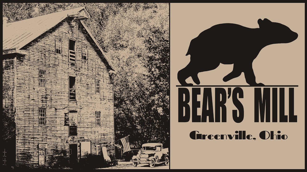 BEAR'S MILL TOUR GREENVILLE, OHIO