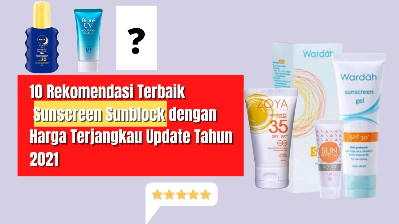 10 Rekomendasi Terbaik  Sunscreen Sunblock dengan Harga Terjangkau Update Tahun 2021