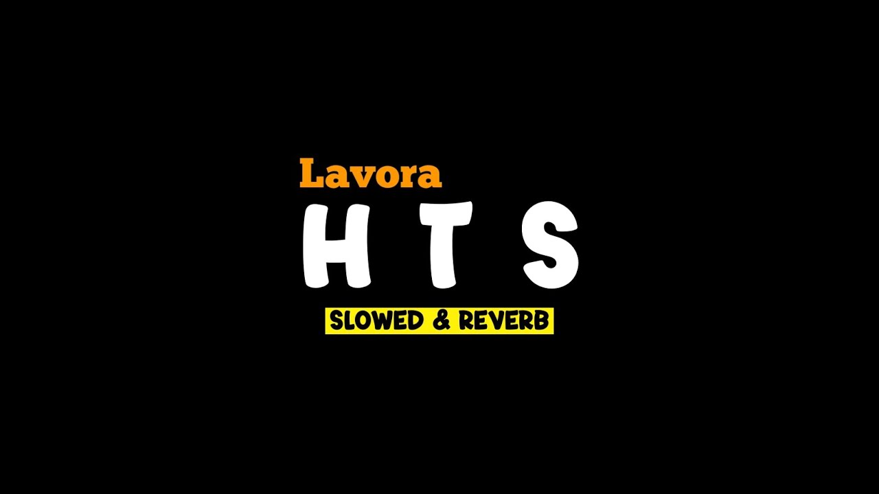 HTS - LAVORA (Slowed+Reverb+Lirik) Viral TikTok