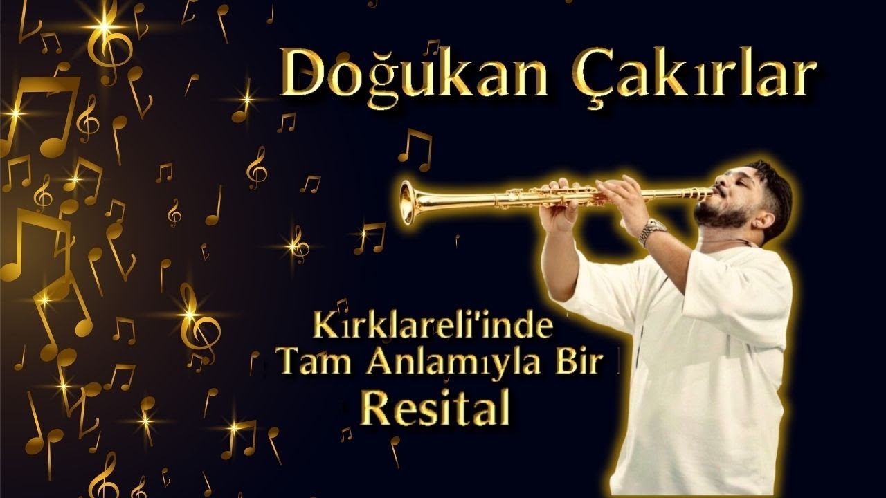 Kırklarelinde Tam Anlamıyla Bir RESİTAL (DOĞUKAN ÇAKIRLAR)