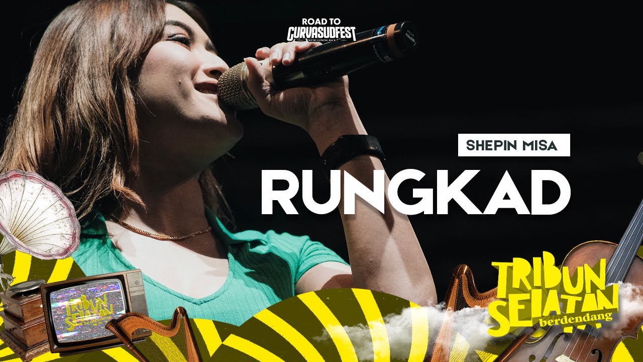 Rungkad - Shepin Misa | Tribun Selatan Berdendang 2022