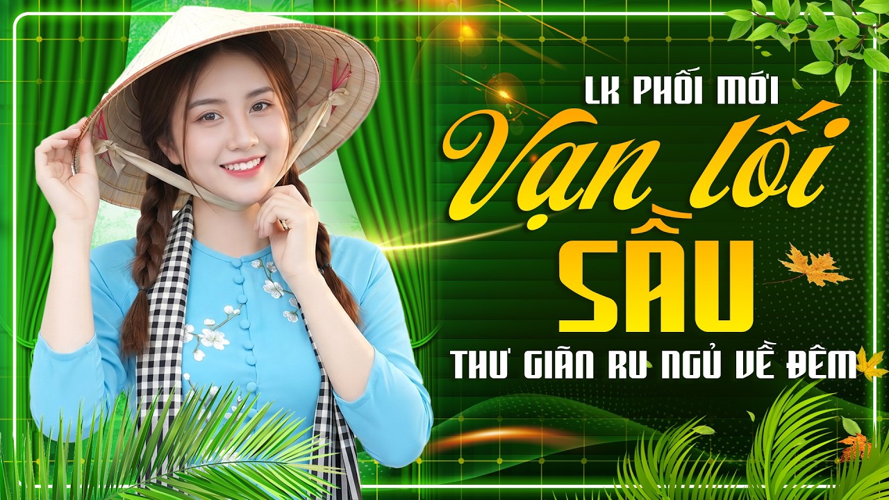 Album Vạn Lối Sầu - Tr&uacute;c Linh Bolero - LK Rumba Trữ T&igrave;nh Thư Gi&atilde;n Ru Ngủ Về Đ&ecirc;m KH&Ocirc;NG QUẢNG C&Aacute;O