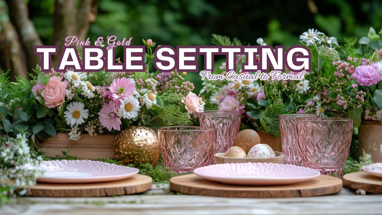 Pink & Gold Easter Table Setting Ideas: From Casual to Formal