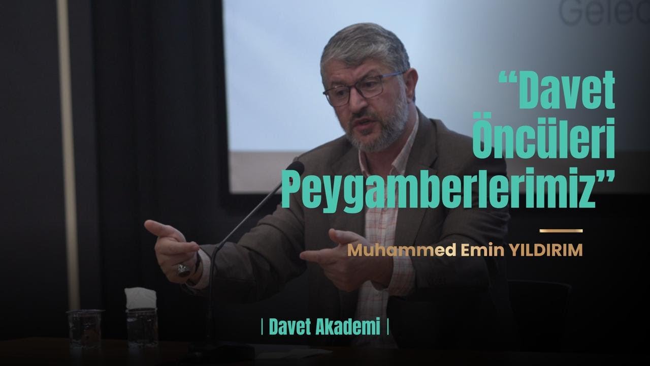 Davet Öncüleri Peygamberlerimiz - Muhammed Emin Yıldırım | Davet Akademi