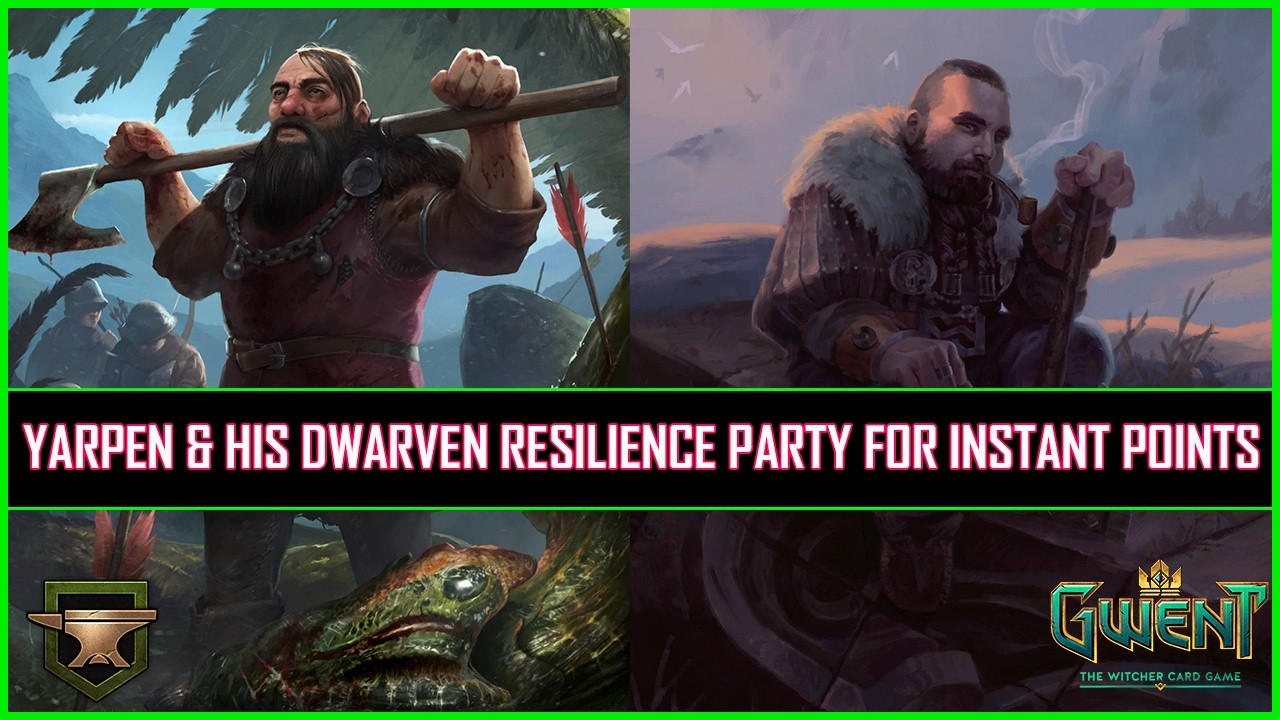 Gwent | Yarpen Zigrin & His Dwarven Resilience Party For Instant Points!