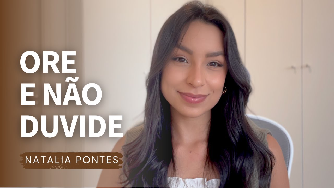 Pe&ccedil;a a Deus com f&eacute; | Natalia Pontes