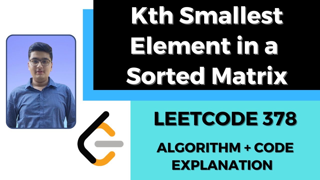 Kth Smallest Element in a Sorted Matrix | LeetCode Solution 378