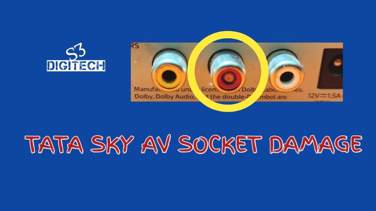 tata sky av socket demage | av socket demage | tata sky av damage | S3 Digitech