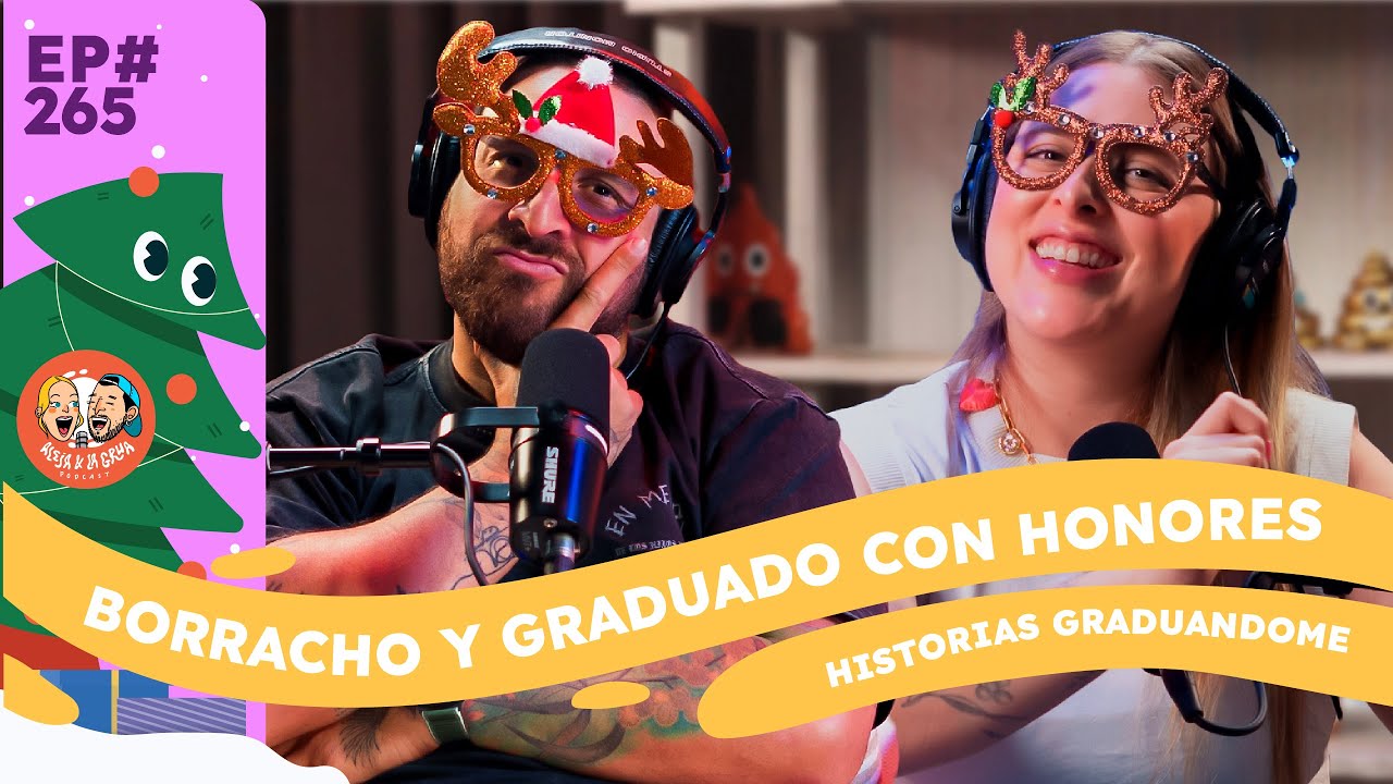 EP 265 GRADUADO BORRACHO Y CON HONORES | Historias Graduaciones