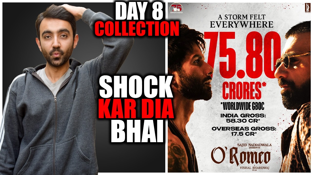 O’ Romeo Day 8 Box Office Collection | O’ Romeo Box Office Collection | O’ Romeo Collection