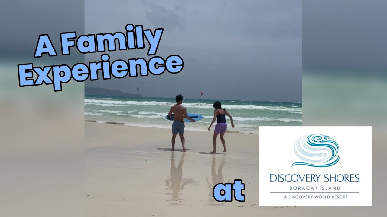 Discovering Bliss at Discovery Shores, Boracay