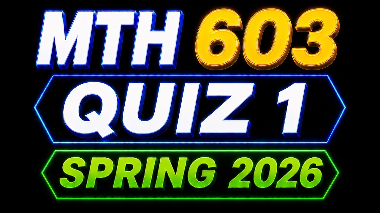 mth 603 quiz 1 solution spring 2026|mth603 quiz 1 2026|mth603 quiz # 1
