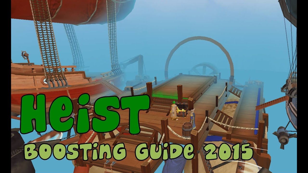 Heist Guide (Boosting) - Runescape 2015