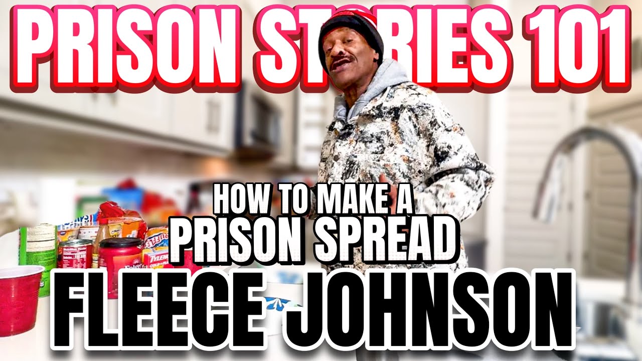 Fleece Johnson SHOWS How to Make a Prison Spread suitable for a True B00TY WARRIOR | 40 Year Bid