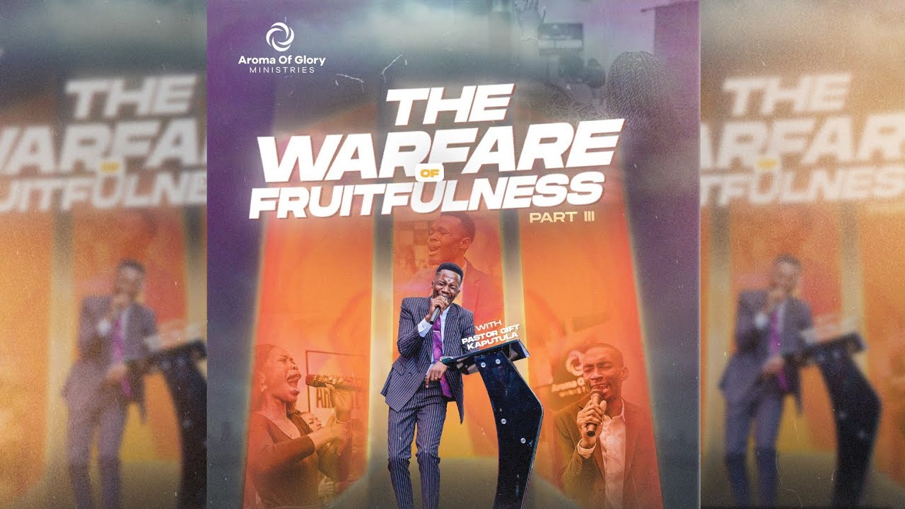 The Warfare Of Fruitfulness Pt. 3 Sermon | Pst Gift Kaputula