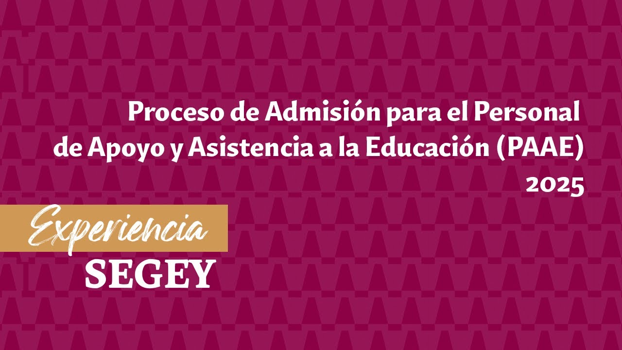 Proceso de Admisi&oacute;n PAAE