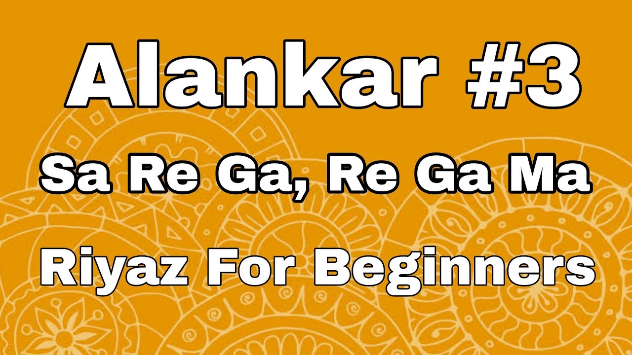 Sa Re Ga Ma Lesson #3 | Basic Alankar | Riyaz For Beginners | Indian Classical Music | Daily Riyaz