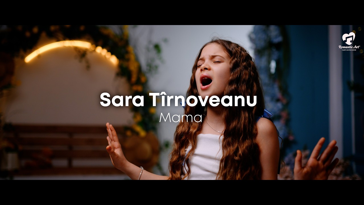 Sara Tîrnoveanu - Mama - Romantic Art Music School Suceava