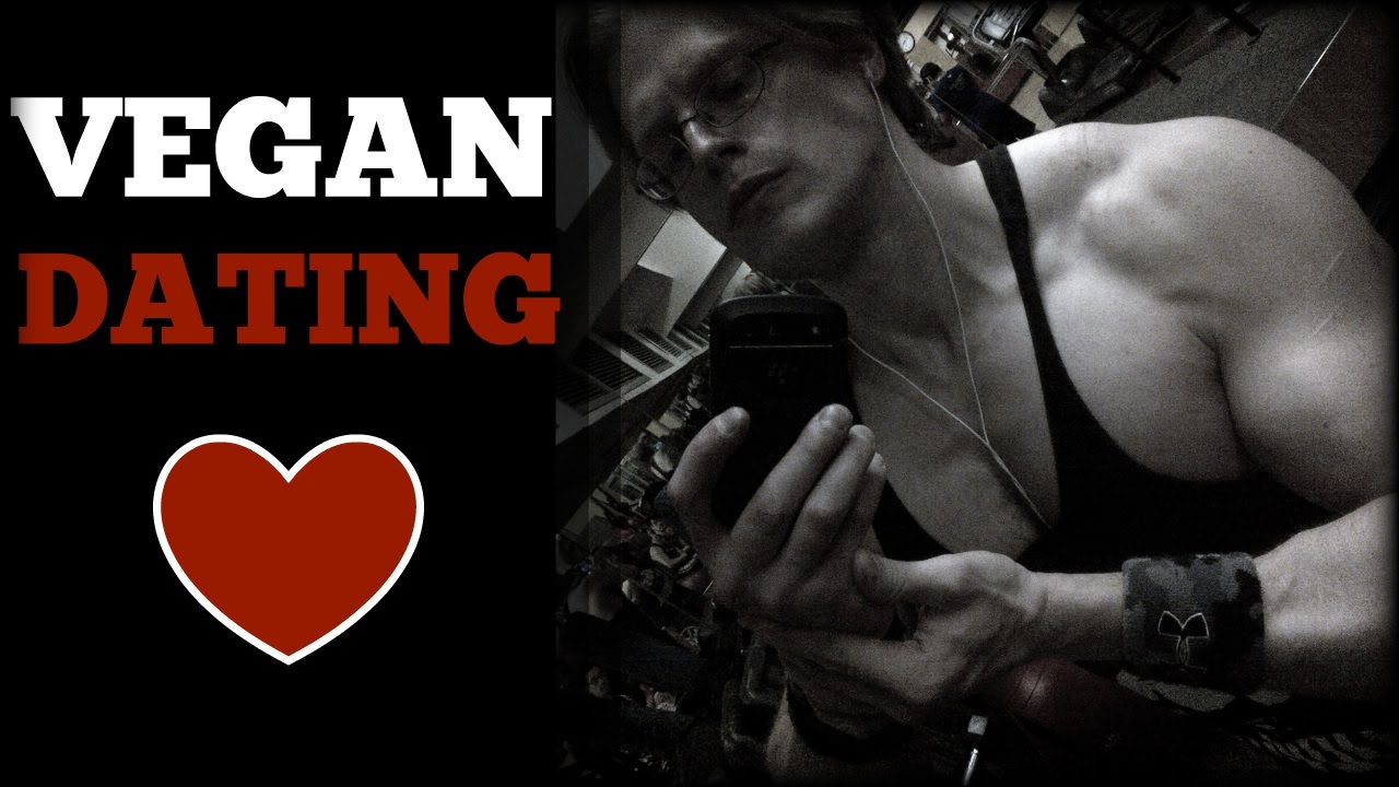 Vegan Dating and Relationships - Cory McCarthy -
