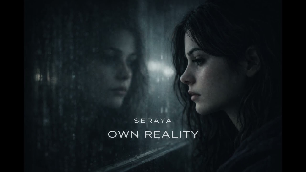 Seraya – Own Reality