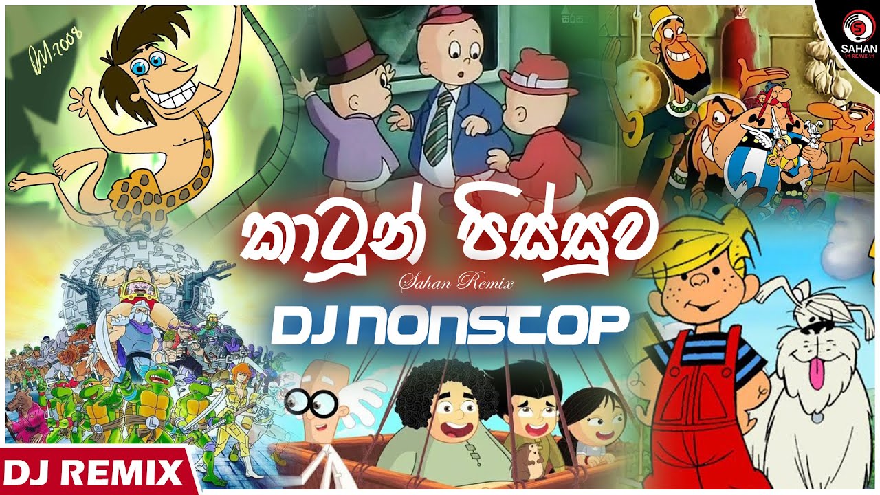 Cartoon Pissuwa Dj Remix 2024 | Sinhala Cartoon Songs (Dj Madusha) | Sinhala Dj Remix | Sahan Remix