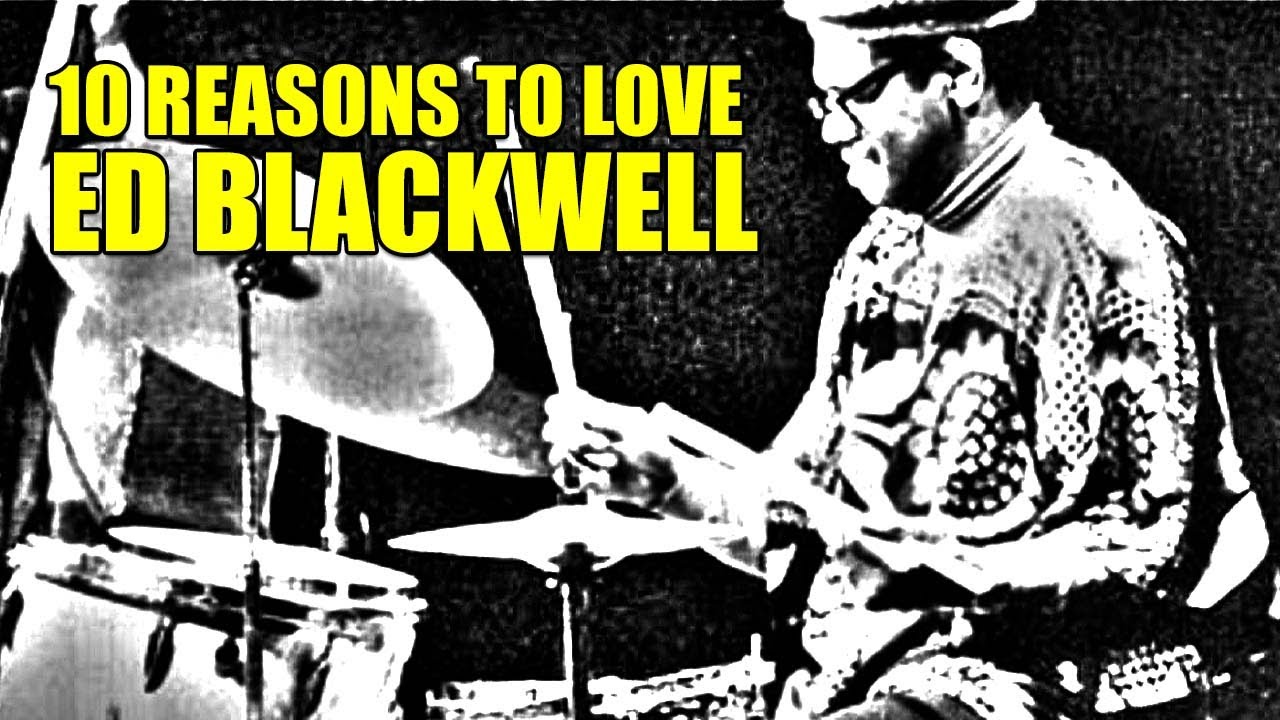 10 Reasons to LOVE Ed BLACKWELL (Drum Candy Podcast, Season 7, Episode 8)