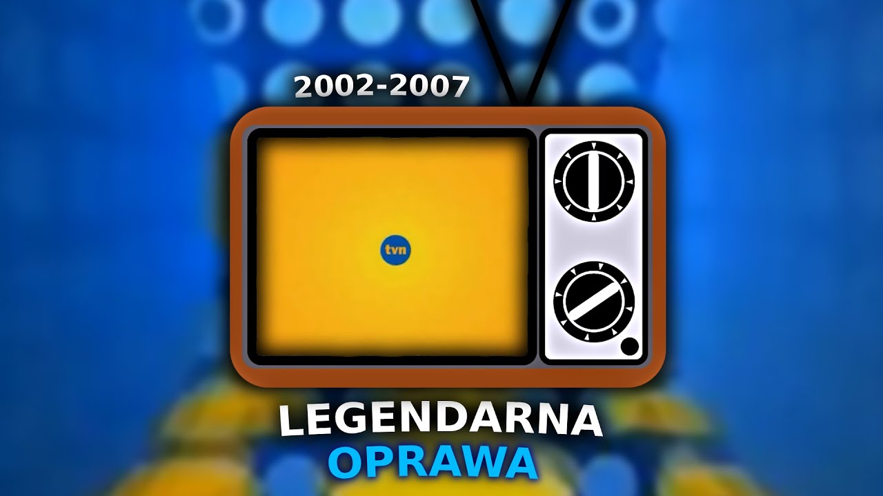 OPRAWA GODNA LEGENDY | TVN 2002-2007