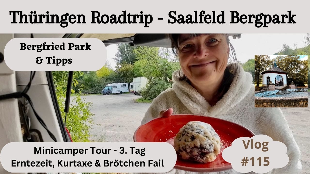 #115 Saalfeld Bergfriedgpark • Thüringen Roadtrip mit dem Minicamper Tag 3 • Bäckerfail • Zucchini