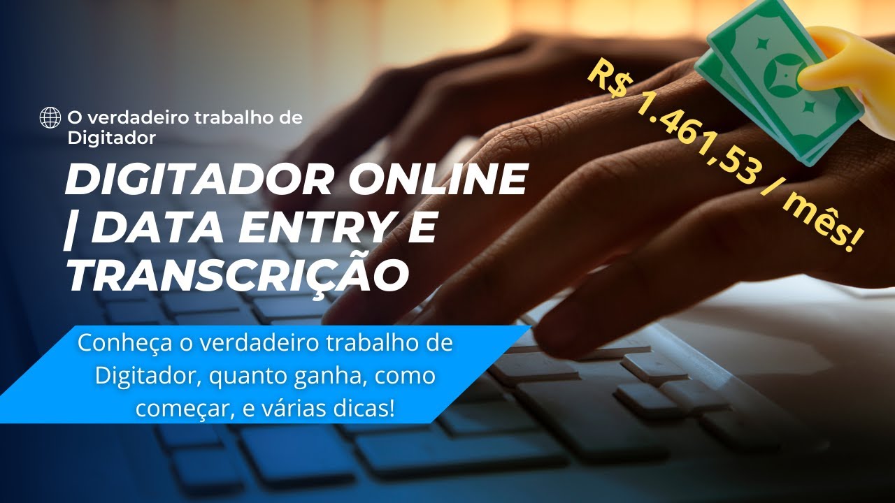 Digitador Online | Data Entry e Transcrição | O verdadeiro Digitador Home Office