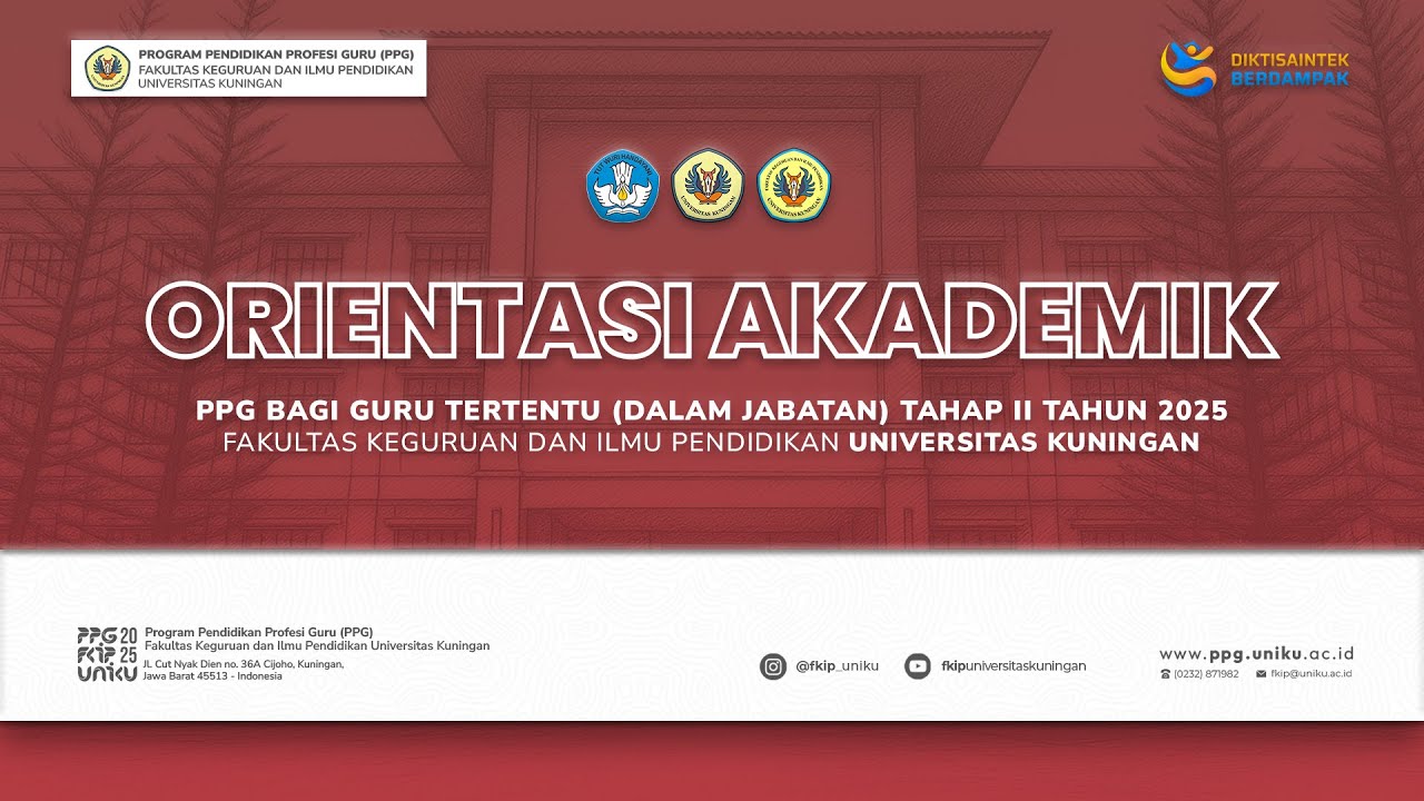 🔴 ORIENTASI AKADEMIK PPG BAGI GURU TERTENTU TAHAP 2 TAHUN 2025 - PPG FKIP UNIVERSITAS KUNINGAN