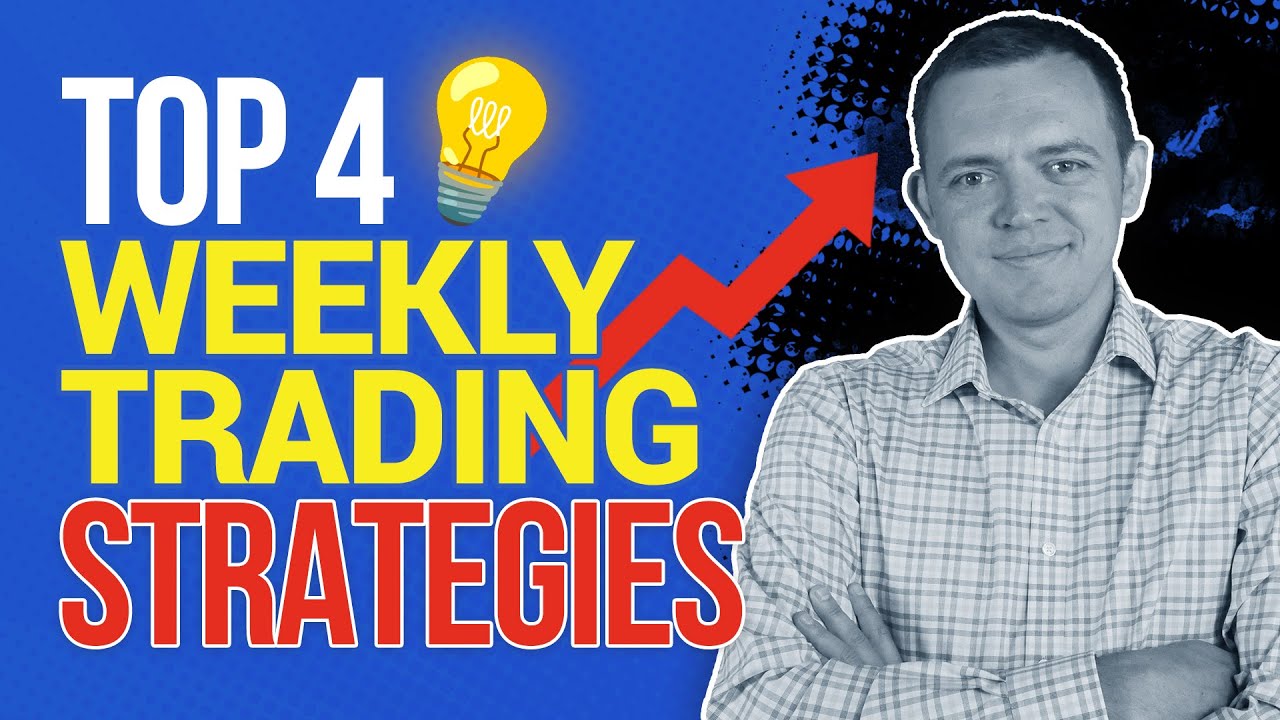Top 4 Most Popular Weekly Trading Strategies