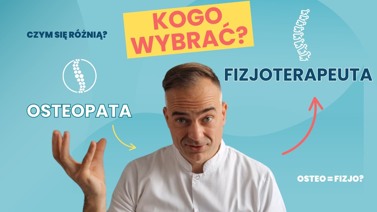 Fizjoterapeuta vs Osteopata - 99% os&oacute;b nie zna tej r&oacute;żnicy!