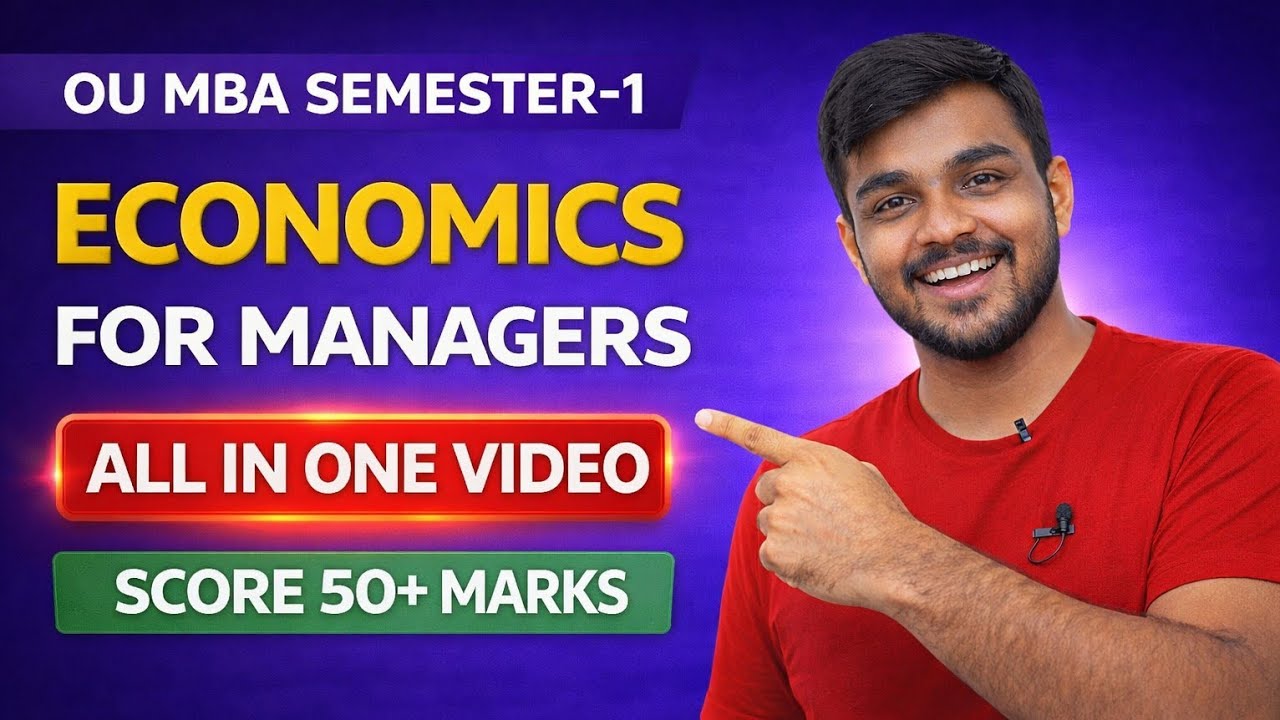 Economics for Managers Complete Revision | OU MBA SEM-1 | 50+ Marks Guaranteed @santhoshbachuwar2987