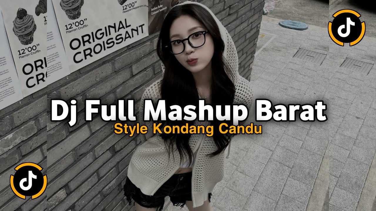 DJ FULL MASHUP BARAT STYLE KONDANG CANDU VIRAL TIKTOK 2025 JEDAG JEDUG MENGKANE