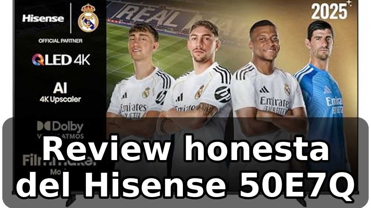 Review completa del Hisense 50E7Q: QLED, Dolby Vision y juego sin retardo
