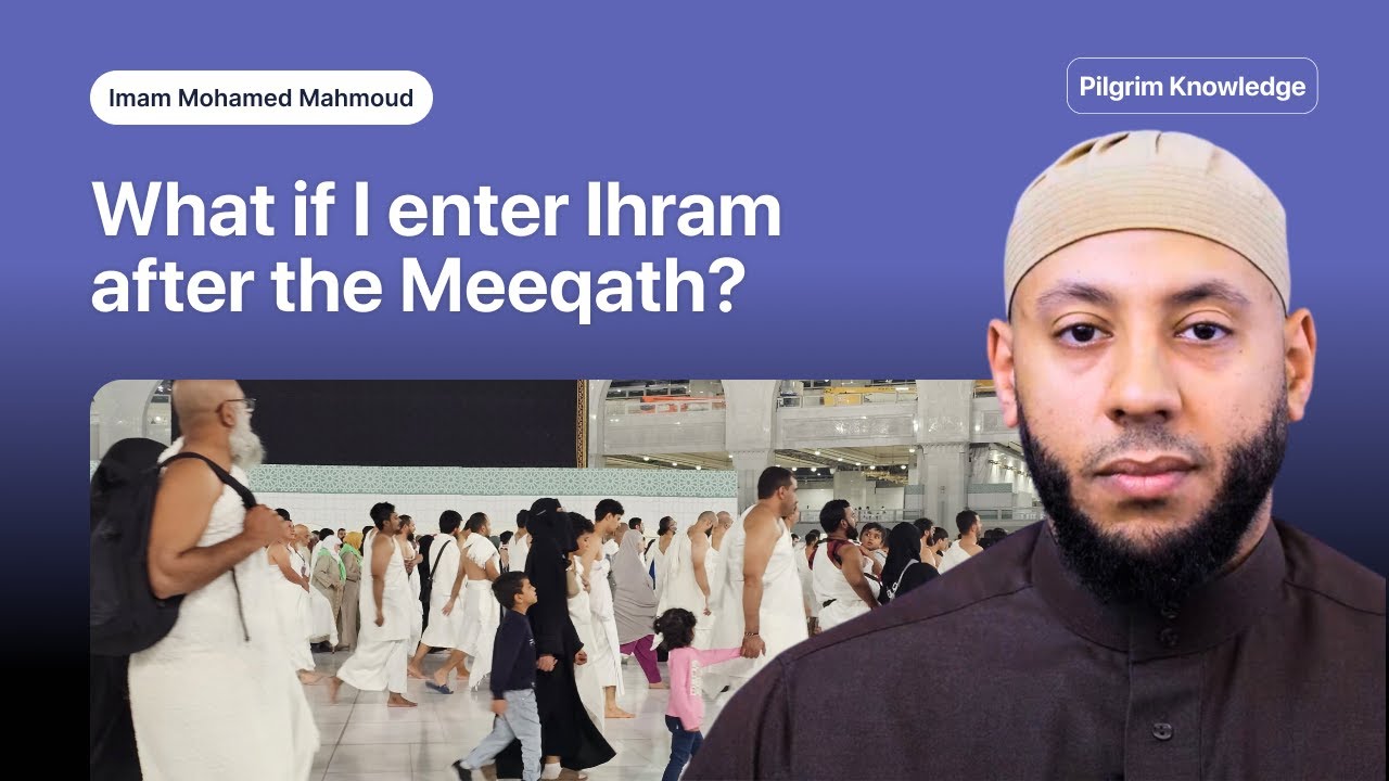 What if I Enter Ihram After the Meeqath?