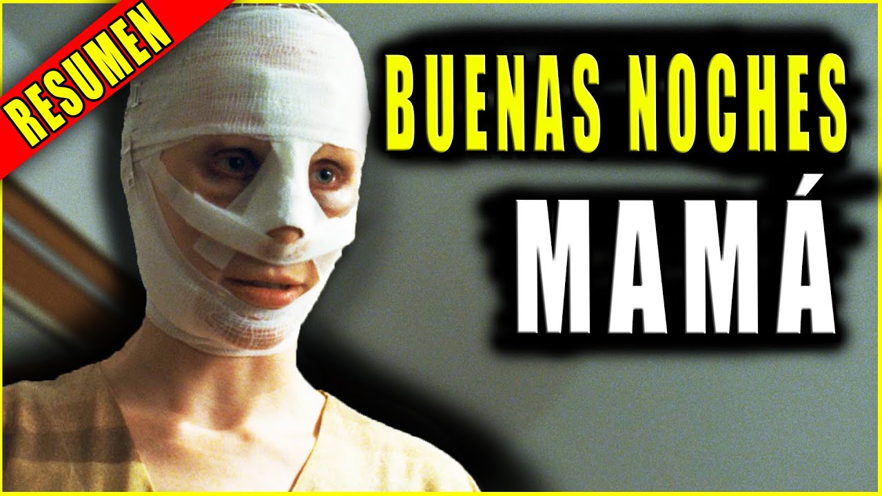 👉 resumen: BUENAS NOCHES MAM&Aacute; (good night mommy) pel&iacute;cula || Ahora te cuento